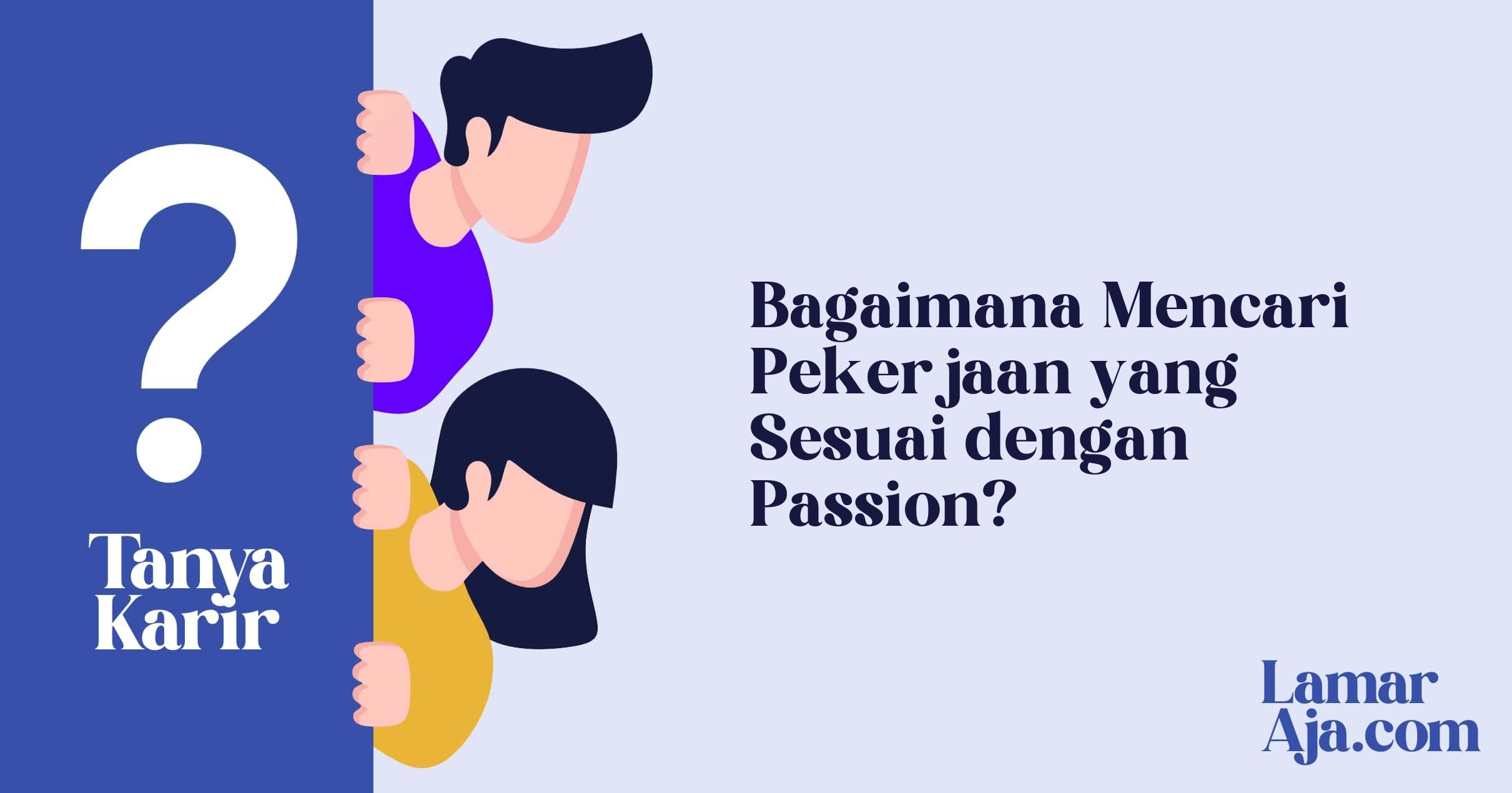 Bagaimana Mencari Pekerjaan yang Sesuai dengan Passion?